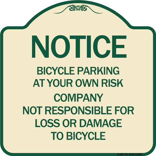 Signmission Bicycle Parking at Your Own Risk Company Not Responsible for Loss or Damage to, A-DES-TG-1818-23537 A-DES-TG-1818-23537 - main
